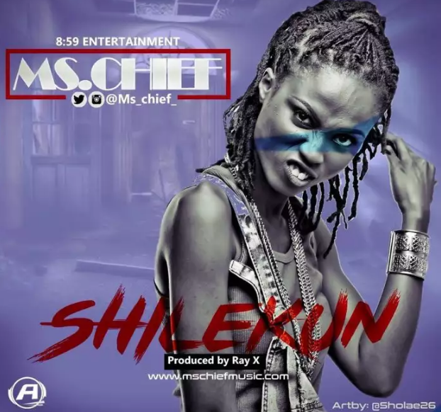 Download Ms. Chief – Shilekun (Prod. By Ray X)
