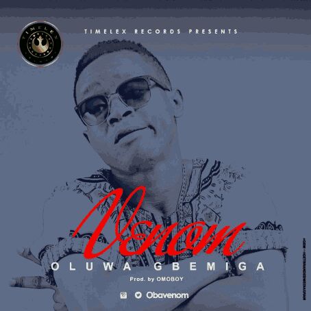 MUSIC | Venom – “Oluwa Gbemiga”