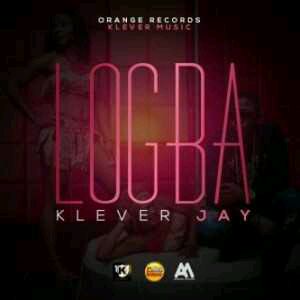 MUSIC | Klever Jay – Logba