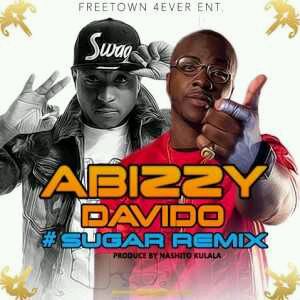 MUSIC | Abizzy – Sugar (Remix) Ft. Davido