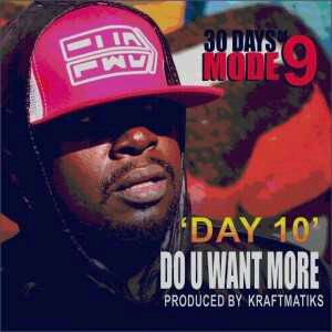 MUSIC | Modenine – Do You Want More (30 Days Of Modenine Day 10)