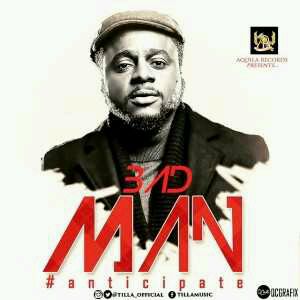 MUSIC | Tilla Man – Badman