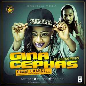 MUSIC | Gina Cephas – Gimmi Chance ft. Minjin
