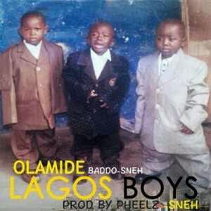 MUSIC | Olamide – Lagos Boys [Prod.by Pheelz]