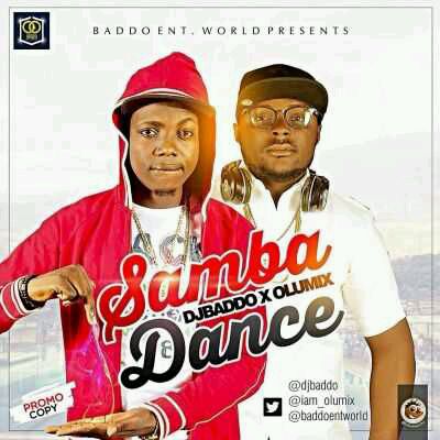 MUSIC | DJ Baddo – “Samba Dance” ft. Olumix