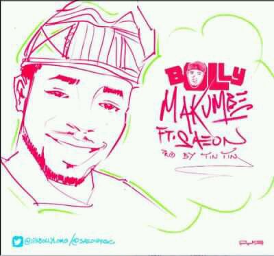 MUSIC | Bolly – “Makumbe” ft. Saeon (Prod by Tin Tin)