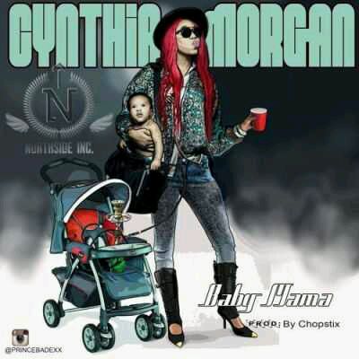 MUSIC | Cynthia Morgan – “Baby Mama” (Prod. By Chopstix)