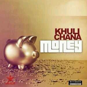 MUSIC | Khuli Chana – Money