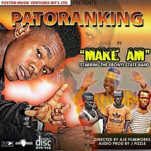 VIDEO + AUDIO | Patoranking – Make Am (Prod. by J Pizzle)