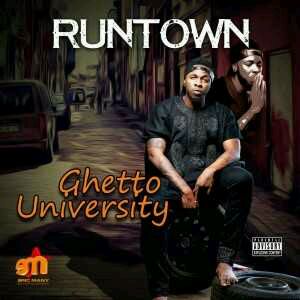 ALBUM ARTWORK | RunTown โ Ghetto University