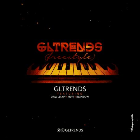 MUSIC | GLtrends Ft. Damileskiy x Hey1 x Rainbow – GLtrends is 4 [Freestyle]