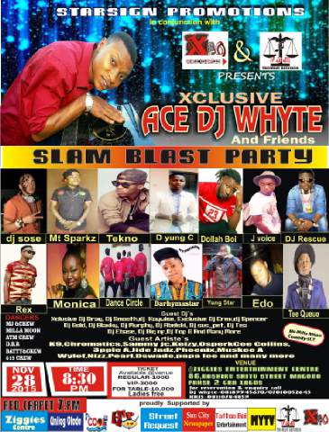 LAGOS ARE U READY??? STARSIGN PROMOTION IN CONJUNCTION WITH X10NYSON RECORDS & THOMBAY RECORDS PRESENTS. XCLUSIVE ACE DJ WHYTE AND FRIENDS (SLAM BLAST PARTY) @I_amx10 @Acedjwhyte