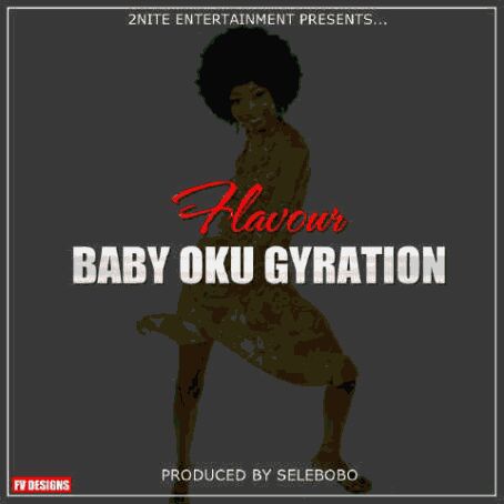 DOWNLOAD Flavour – Baby Oku ( Gyration)