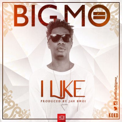 MUSIC | Big Mo – “I Like”