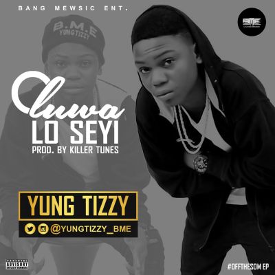 MUSIC | Yung Tizzy – “Oluwa Loseyi” (Prod. By Killertunes)