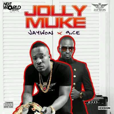 MUSIC | Jaywon X 9ice – Joly Muke