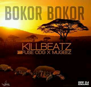 MUSIC | KillBeatz – “Bokor Bokor” ft. Fuse ODG & Mugeez