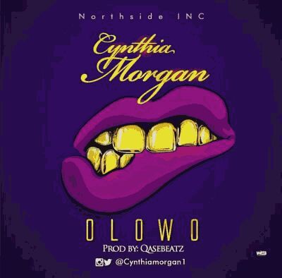 MUSIC | Cynthia Morgan – “Olowo” (Prod. By QaseBeatz)