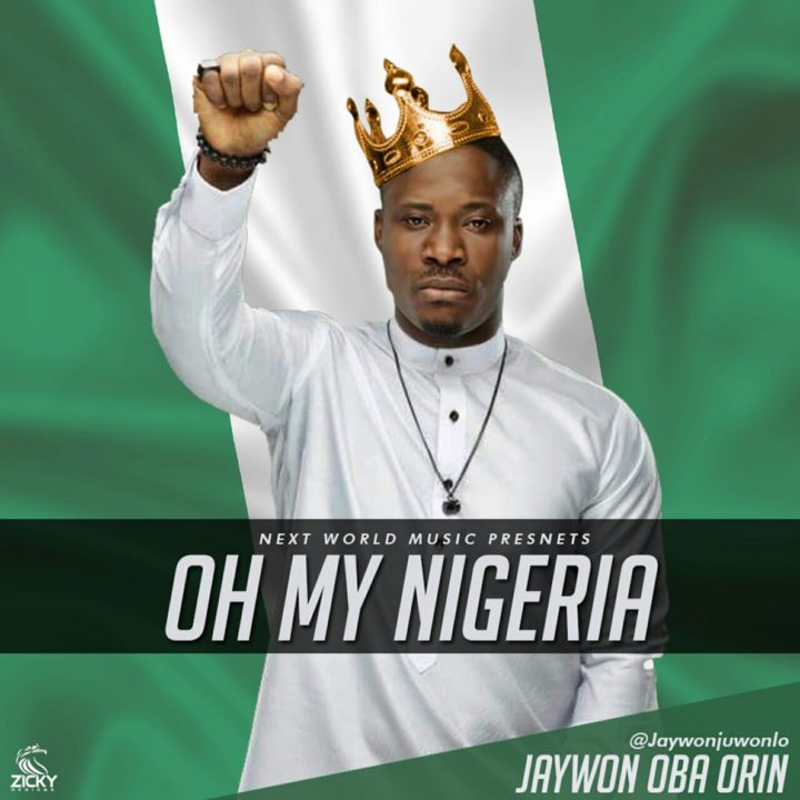 Jaywon – Oh My Nigeria