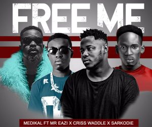 Medikal ft. Sarkodie, Criss Waddle & Mr Eazi – Free Me