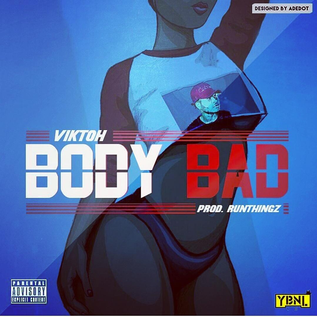 Viktoh – Body Bad