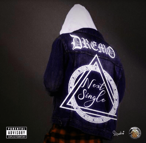 Dremo – Next Single