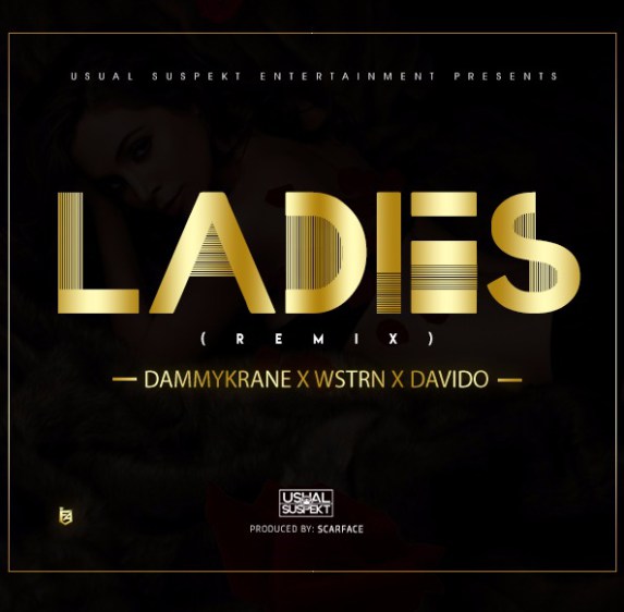 Dammy Krane x Wstrn x Davido – Ladies (Remix)