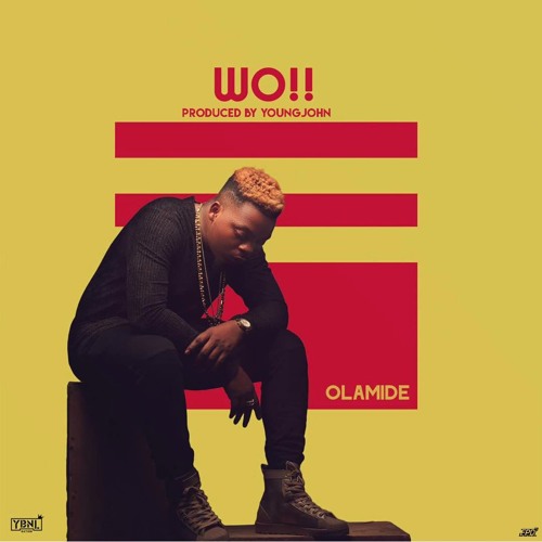 DOWNLOAD: Olamide – WO!! (Prod by Young John)