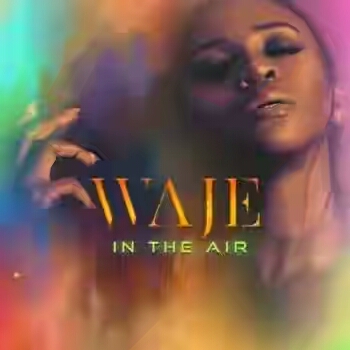 VIDEO | Waje – In The Air