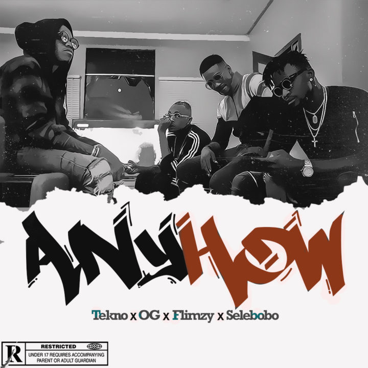 VIDEO: Tekno, Selebobo, OG, & Flimzy – Anyhow