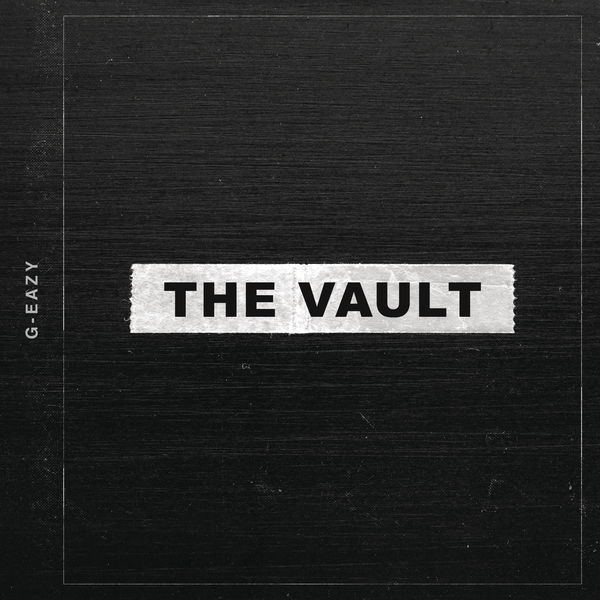 Download Full Album The Vault Ep By G Eazy Mp3 In Zip