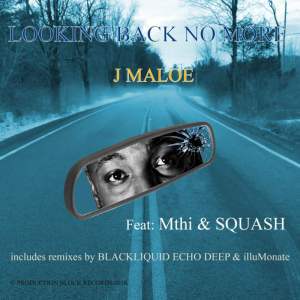 DOWNLOAD EP: J Maloe – Looking Back No More