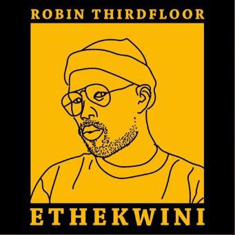 DOWNLOAD MP3: Robin Thirdfloor – Ethekwini