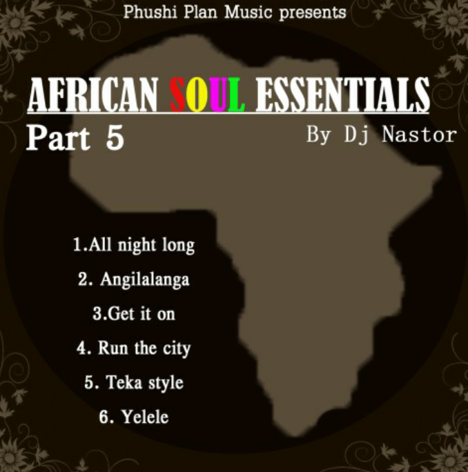 DOWNLOAD: Dj Nastor – African Soul Essentials Part 5