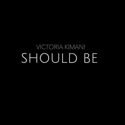 VIDEO: Victoria Kimani – “Should Be”