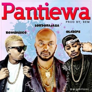DOWNLOAD MP3: Lord Of Ajasa – “Pantiewa” ft. Reminisce & Oladips