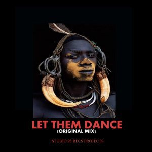 DOWNLOAD MP3: Studio 98 Recs Projects – Let Them Dance