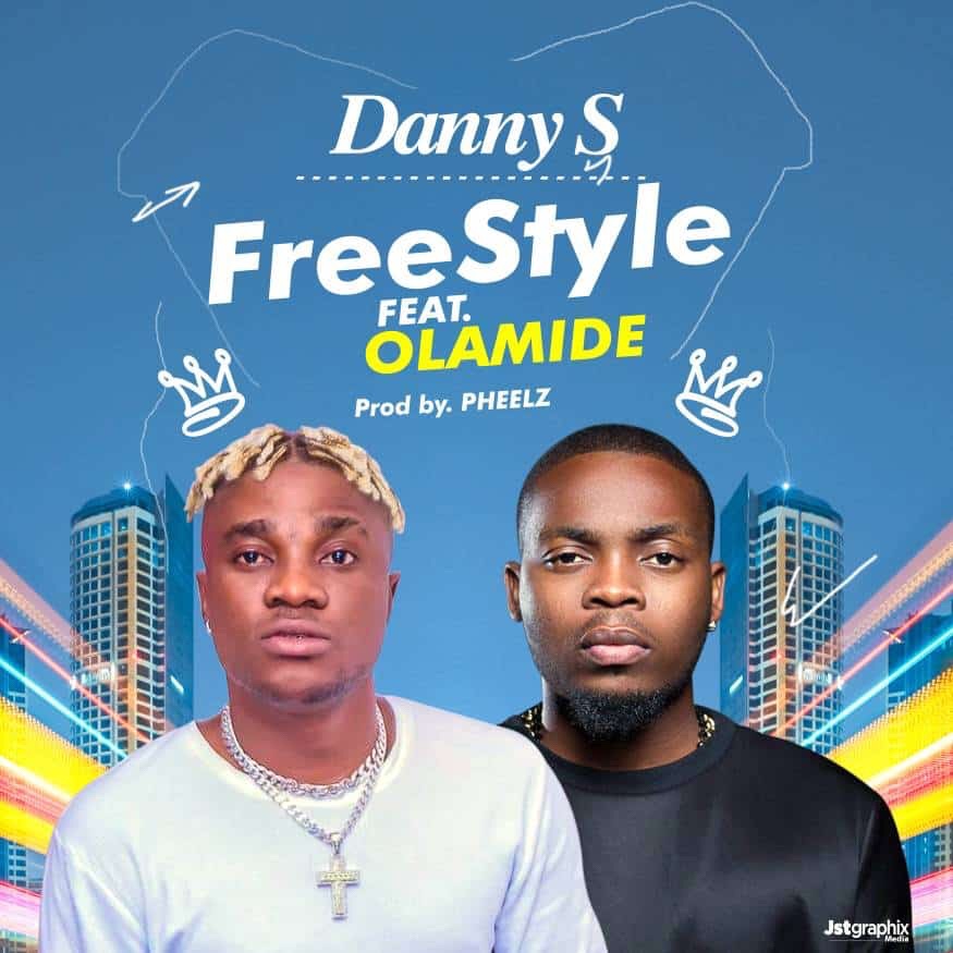 DOWNLOAD MP3: Danny S Ft. Olamide – Freestyle
