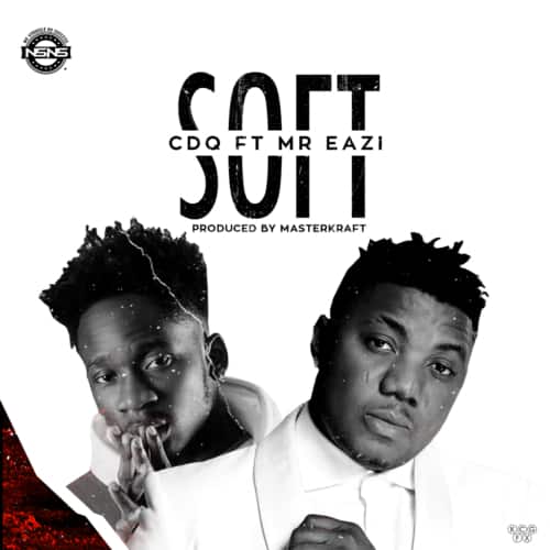 VIDEO + AUDIO: CDQ – Soft ft. Mr. Eazi
