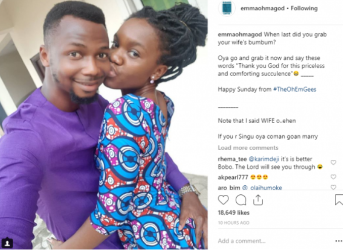 When last did you grab your wife’s bumbum? – Emma Oh My God asks