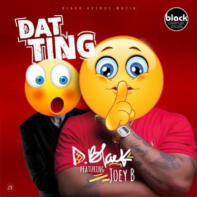 MUSIC | D-Black Ft. Joey B – Dat Ting (Toto)