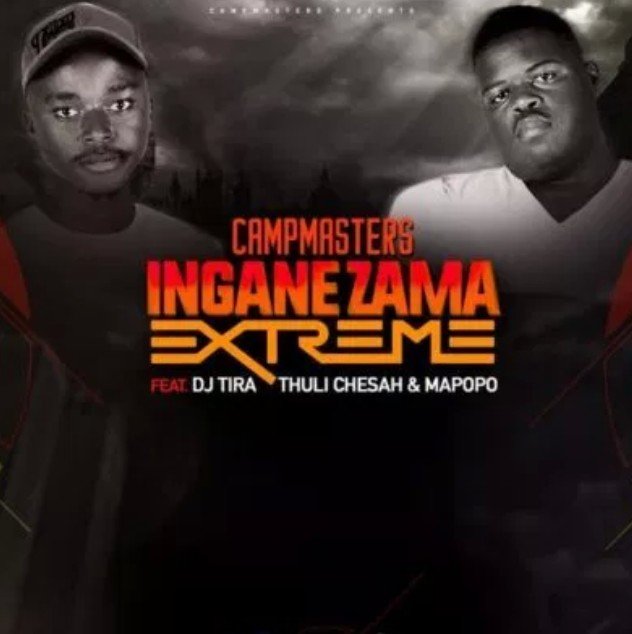 MUSIC | CampMasters – Izingane Zama Extreme ft. DJ Tira, Thuli Chesah & Mapopo