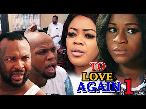 Download To Love Again Season 1 New Movie 18 Latest Nigerian Nollywood Movie Illuminaija