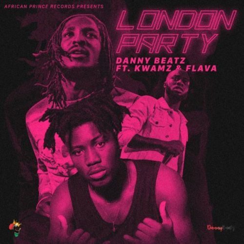 DOWNLOAD: Danny Beatz – London Party Ft. Kwamz & Flava MP3