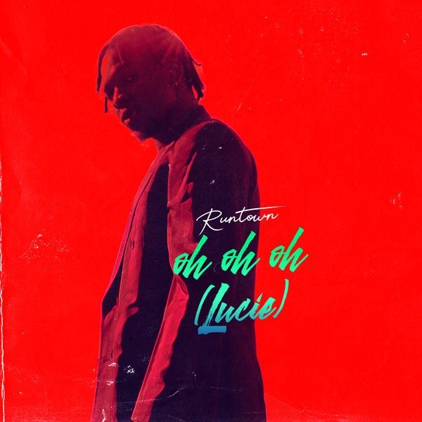 LYRICS | Runtown – Oh Oh Oh (Lucie)