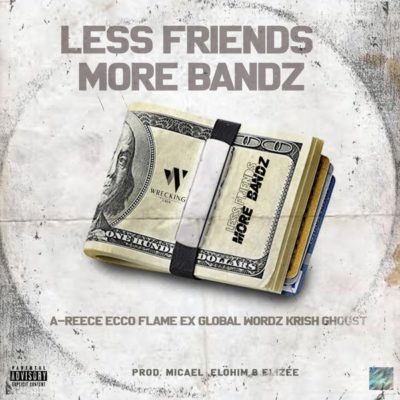DOWNLOAD: TWC – Less Friends More Bandz ft. A-Reece, Ecco, Flame, Wordz, Ex Global, Krish & Ghoust (mp3)