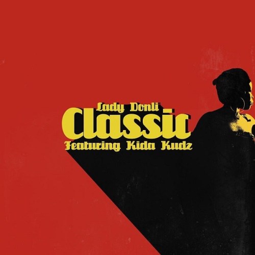 DOWNLOAD: Lady Donli ft. Kida Kudz – Classic (mp3)