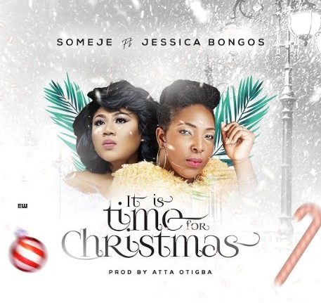 DOWNLOAD: Someje Ft Jessica Bongos – It Is Time For Christmas MP3
