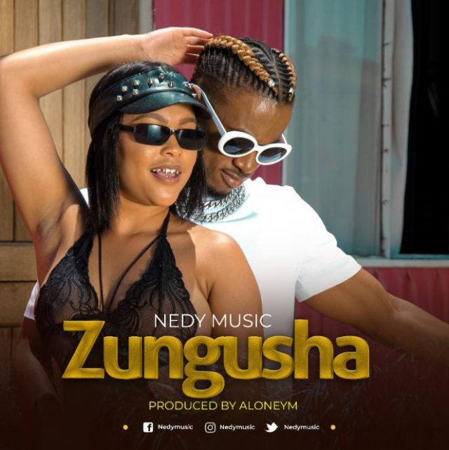 DOWNLOAD: Nedy Music – Zungusha (mp3)