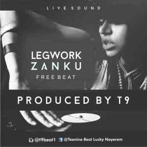 Legwork Zanku Instrumental (Prod T9 